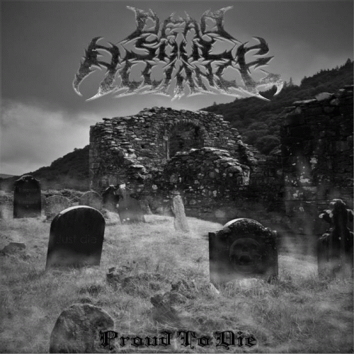Dead Soul Alliance : Proud to Die